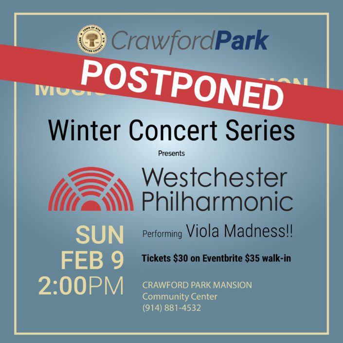 Feb 9th concert at Crawford Mansion is postponed.